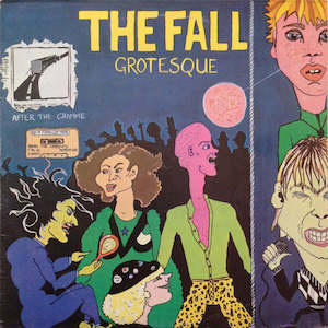 The Fall - Grotesque (After The Gramme)