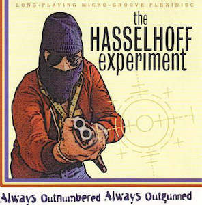 The Hasselhoff Experiment: FN431 The Hasselhoff Experiment - Always Outnumbered Always Outgunned (1999)