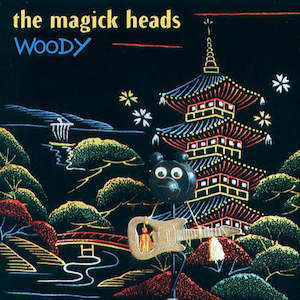 FN391 The Magick Heads - Woody (1997)