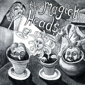 The Magick Heads: FN224 The Magick Heads - The Back Of Her Hand ‎(1992)