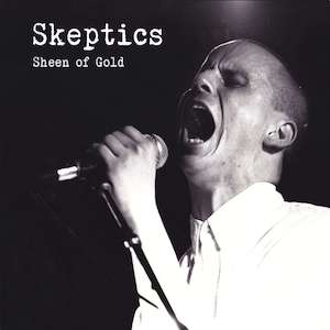 Skeptics: Skeptics - Sheen Of Gold