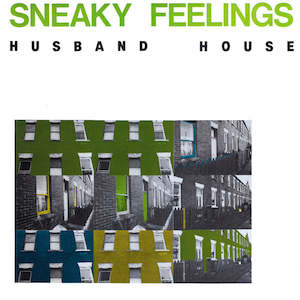 FEEL 2 Sneaky Feelings - Husband House (1985)