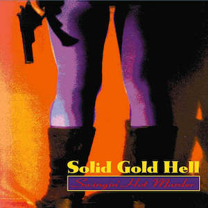 Solid Gold Hell: FN298 Solid Gold Hell - Swingin' Hot Murder ‎(1994)