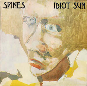 FN072 Spines - Idiot Sun (1986)