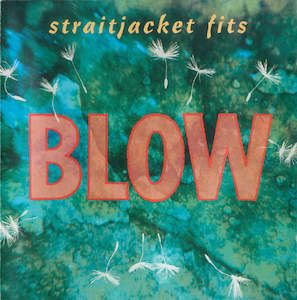 FN251 Straitjacket Fits - Blow (1993)