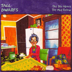 FN456 Tall Dwarfs - The Sky Above The Mud Below (2002)