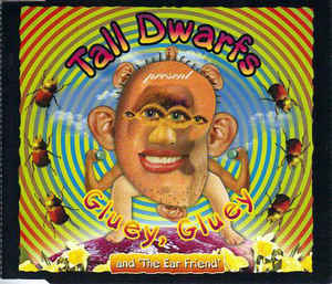 Tall Dwarfs: FN403 Tall Dwarfs - Gluey, Gluey And The Ear Friend ‎(1998)