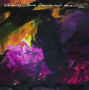 The Verlaines: FN129 The Verlaines - Some Disenchanted Evening (1990)