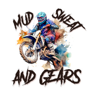 Mud Sweat Gears     - Custom Print