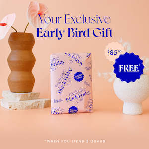 FREE Gift - Black Friday Early Bird - worth $85