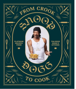 Books: FROM CROOK TO COOK - SNOOP DOGG