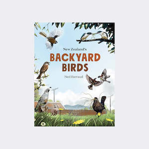 New Zealand’s Backyard Birds by Ned Barraud