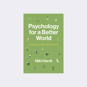 Psychology for a Better World by Niki Harré