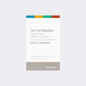 The First Migration by Atholl Anderson