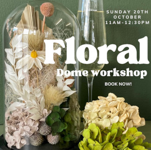 Dried Flower Dome Workshop