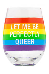 Household appliance: Say What: Wine Glass: Perfectly Queer