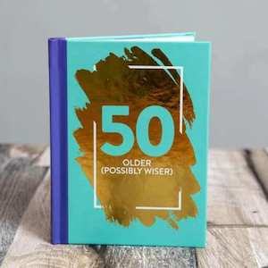 50: Older (Possibly Wiser)