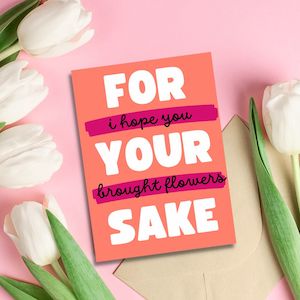 Valentine's Day Greeting Card - For Your Sake