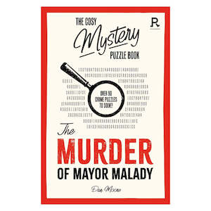 The Cosy Mystery Puzzle Book - The Murder of Mayor  Malady