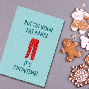 Christmas Greeting Card - Fat Pants