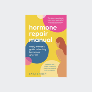 Womens Health: Lara Briden - Hormone Repair Manual