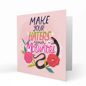 Novelty: Card - Make Your Haters Your Motivators