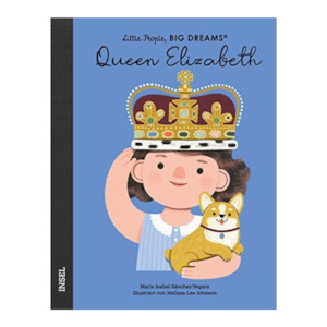 Little People, Big Dreams - Queen Elizabeth