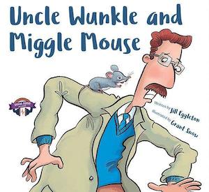 Uncle Wunkle and Miggle Mouse