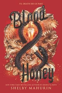 Blood & Honey Serpent & Dove, Book #2