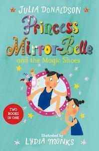 Toy: Princess Mirror-Belle And The Magic Shoes (Bind Up 2)