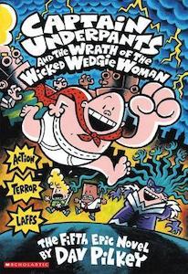 Toy: Captain Underpants : THE WRATH OF THE WICKED WEDGIE WOMAN (#5)