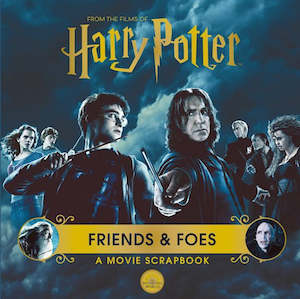 Harry Potter – Friends & Foes: A Movie Scrapbook