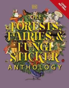 The Forests, Fairies and Funghi Sticker Anthology