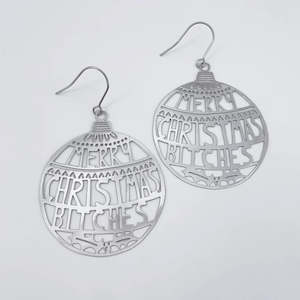 Merry Christmas Bitches Earrings | Silver