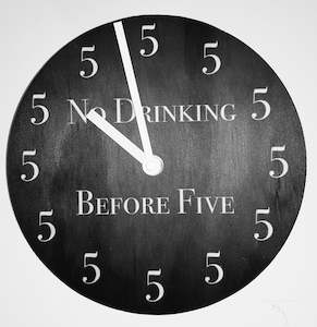 Clock | No drinking before 5