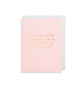 Greeting Card - I'm a Hug with a Fold in it