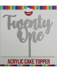 Cake: Cake Topper - Twenty One (Silver Acrylic)