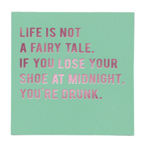 Life is not a fairy tale card