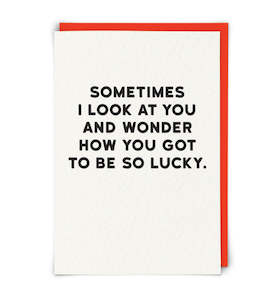 Sometimes I look at you card