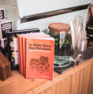 Te Mahi Māra Hua Parakore - A Māori Food Sovereignty Handbook