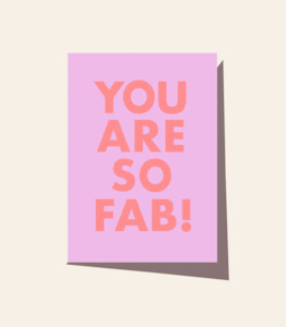 You Are So Fab Card