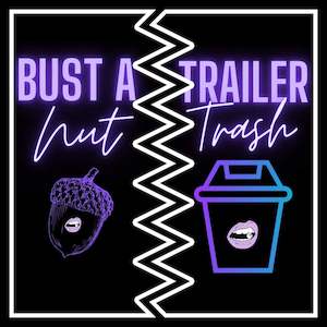 The Bust a Nut Trailer Trash combo!