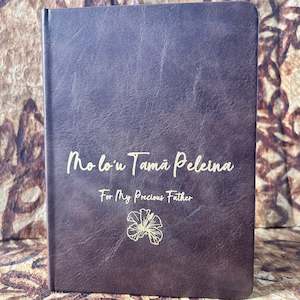 Mo Lo’u Tamā Peleina - For My Precious Father