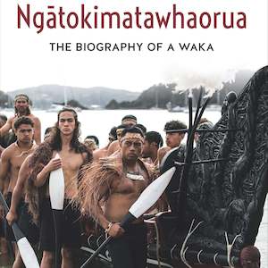 Ngātokimatawhaorua - The biography of a waka