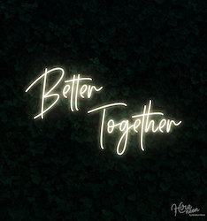 Neon sign: Better Together