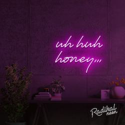 Uh huh honey Neon Sign