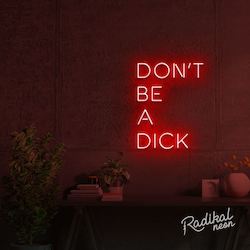 "Wisdom" Don't be a dick Neon Sign | Mini