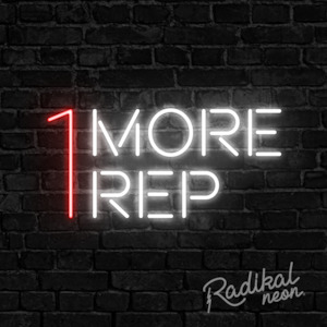 Neon sign: 1 MORE REP Neon Sign