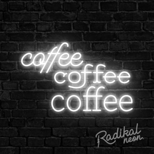 Neon sign: Coffee, Coffee, Coffee Neon Sign