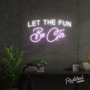 Let The Fun Be Gin Neon Sign